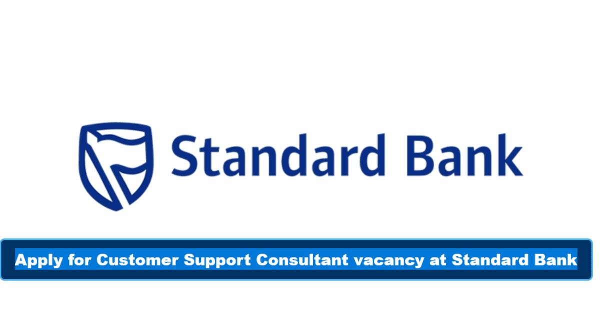 Apply for Customer Support Consultant vacancy at Standard Bank