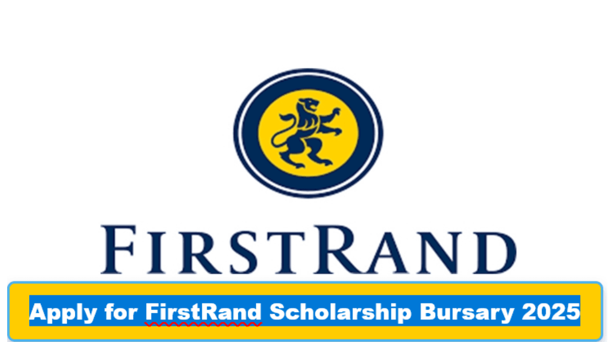 Apply for FirstRand Scholarship Bursary 2025 Apply for FirstRand Scholarship Bursary 2025