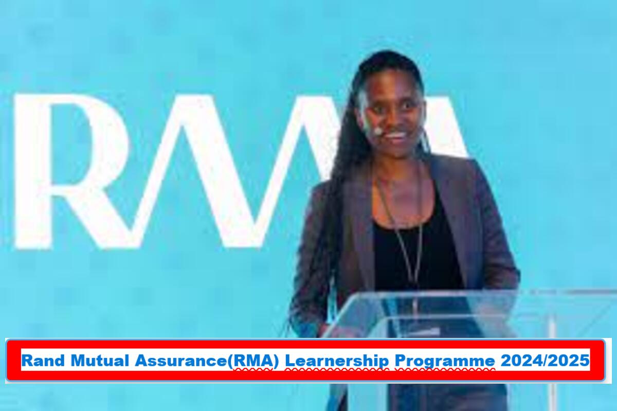 Rand Mutual Assurance(RMA) Learnership Programme 2024/2025 Rand Mutual Assurance(RMA) Learnership Programme 2024/2025