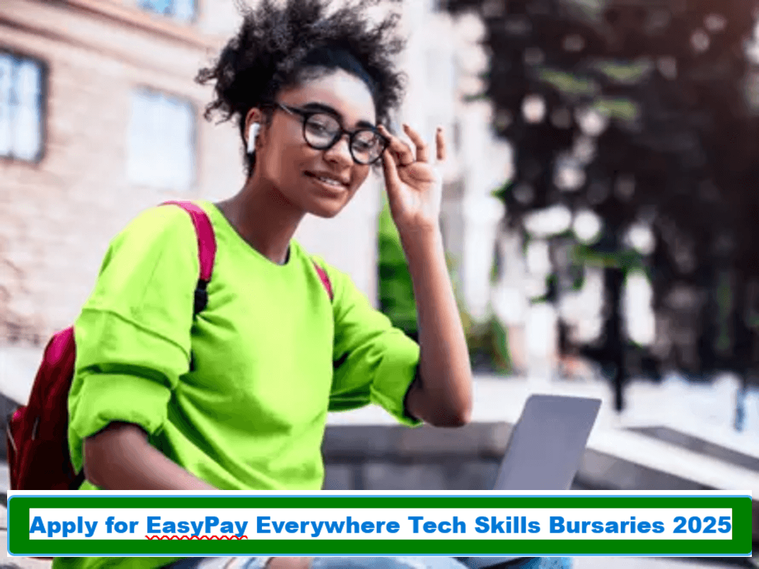 Apply for EasyPay Everywhere Tech Skills Bursaries 2025 Apply for EasyPay Everywhere Tech Skills Bursaries 2025