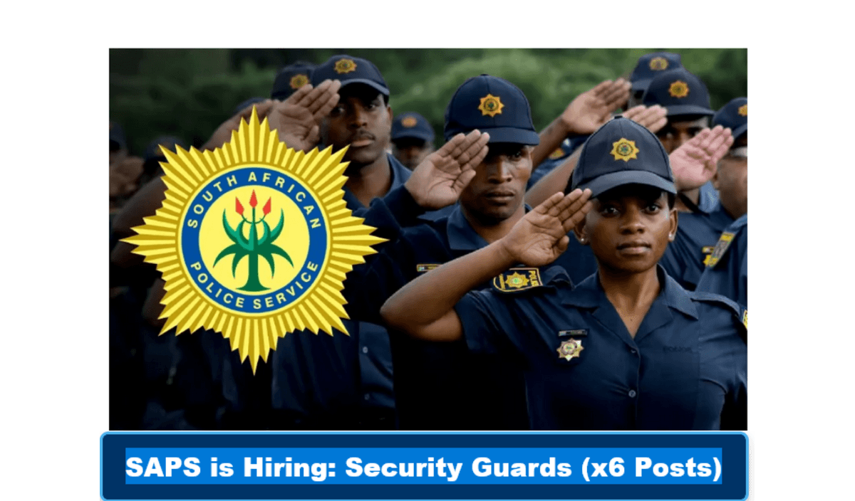 Apply for Security Guards (x6 Posts) At SAPS Apply for Security Guards (x6 Posts) At SAPS